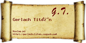 Gerlach Titán névjegykártya